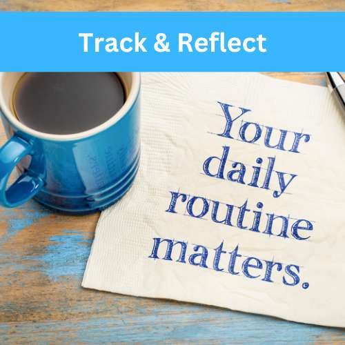 Your Daily Routine Matters